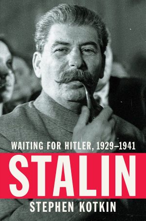 [Stalin 02] • Waiting for Hitler, 1928–1941